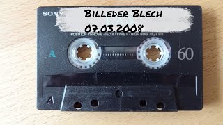 Billeder Blech   Originalaufnahmen auf Kassette Ende der 80ger Jahre, Digitalisiert 2008 (22:38 Min)