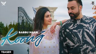Koonj Official Teaser | Babbu Maan | Pagal Shayar | Latest Punjabi Songs 2021