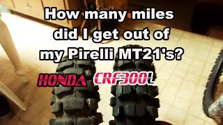 HOW MANY MILES DID I GET OUT OF MY PIRELLI MT21'S?