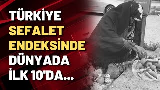 Türkiye sefalet endeksinde dünyada ilk 10'da...