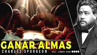 🚨⚠️UN LLAMADO URGENTE a GANAR ALMAS ⚠️ ►SERMON CHARLES SPURGEON◄ #sermones #charlesspurgeon