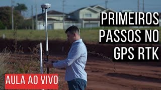 Aula ao vivo - Primeiros passos avançados com o GPS RTK