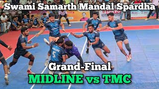 MIDLINE ACADEMY vs THANE MAHANAGARPALIKA KABADDI| GRAND FINAL | SWAMI SAMARTH MANDAL KABADDI SPARDHA