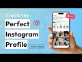 How-To Create The Perfect Instagram Profile