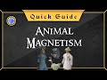 [Quick Guide] Animal Magnetism