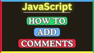 How to Add Comments in JavaScript | Beginner-Friendly Coding Tutorial