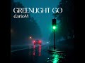 greenlight go feat. bny