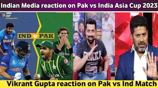 Vikrant Gupta reaction on Pakistan vs India | Vikrant Gupta statement on Pak vs India Asia Cup 2023