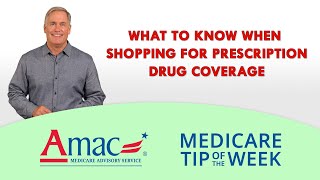 AMAC's Medicare Tip of the Week: What to Know When Shopping For Prescription Drug Coverage