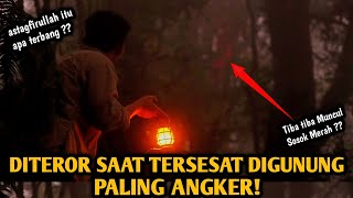 HOROR!! TERSESAT DI GUNUNG TER-ANGKER DAN DIGANGGU MAKHLUK HALUS DIPERJALANAN MENUJU PUNCAK GUNUNG