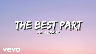 The Best Part - Olivia Rodrigo (Lyrics)