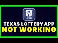 Texas Lottery App Not Working: How to Fix Texas Lottery App Not Working