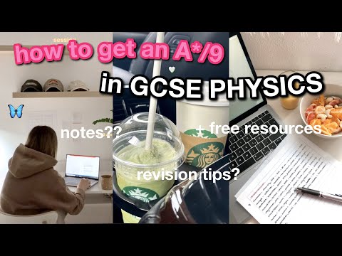 GCSE PHYSICS Advice 2023: How to get a 9 in GCSE Physics, revision tips, free physics resources