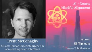 Trent McConaghy | bci/acc: Human Superintelligence by Accelerating Brain Interfaces