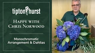 Happy with Chris Norwood: Monochromatic Arrangement and Dahlias