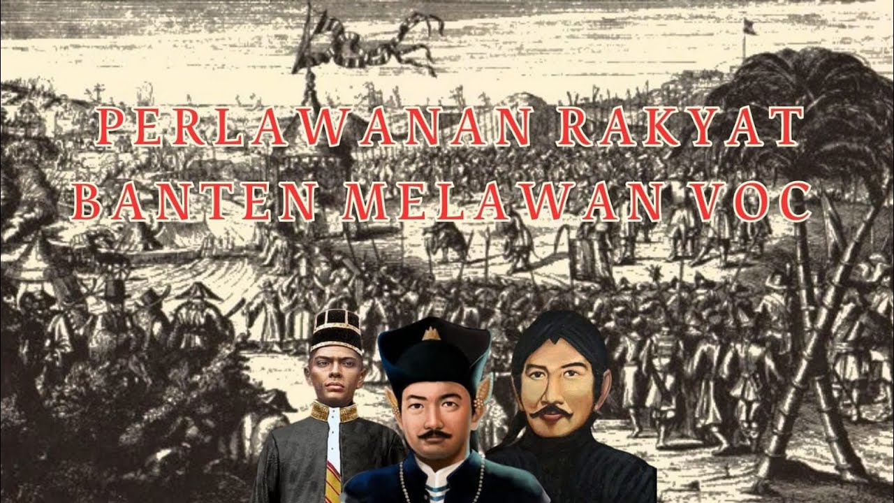 PERLAWANAN RAKYAT BANTEN MELAWAN VOC Sejarah Peminatan Kelas 11 ...