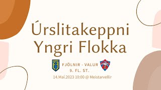 Úrslitakeppni Yngri Flokka🏀Fjölnir - Valur 9.fl. st.