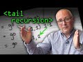 Tail Recursion Explained - Computerphile