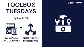 Toolbox Tuesday - Episode 29: Advanced Accounting and Auto Create Dimensions