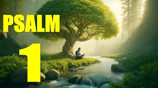 Psalm 1 Reading: The Path to Blessedness (With words - KJV)