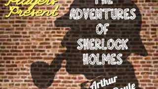 The Adventures of Sherlock Holmes (Version 6 dramatic reading) by Sir Arthur Conan DOYLE Part 1/2