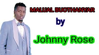 Malual buothanyar by Johnny Rose (official Audio) South Sudan music