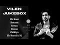 Best of Vilen  | Vilen All Songs Compilation | Audio Jukebox 2021 | MIG