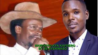 Ekirooto kya kafeero by Jb Byekwaso