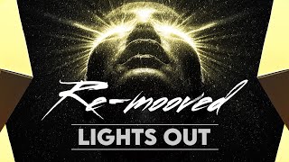 Re-mooved - Lights Out