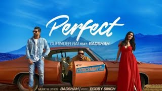 Perfect | Gurinder Rai feat. BADSHAH | Swaalina |