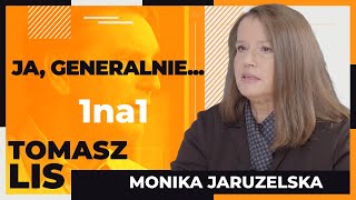 Ja, generalnie... | Tomasz Lis 1na1 Monika Jaruzelska
