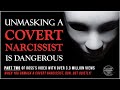 Unmasking a Covert Narcissist Is Dangerous: Stay Alive, Survive, and Thrive