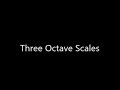 Three Octave Scales