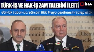 TÜRK-İŞ İle HAK-İŞ Kamu İşçilerine Yönelik Zam Talebini İletti