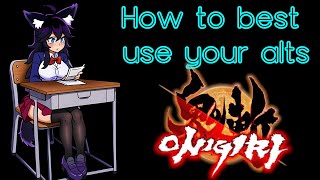 「鬼斬|Onigiri」How to best use your alts