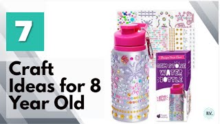 Top 7 Craft Ideas for 8 Year Old Girl - Gift Ideas for 8 Year Old Girl