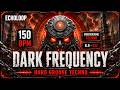 EchoLoop - Dark Frequency [Hard Groove Techno / 150 BPM]