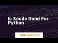 is xcode good for python