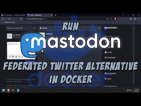 Run Mastodon – A federated alternative to Twitter – in Docker