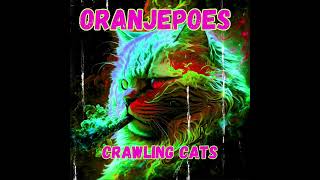 Oranjepoes - Crawling Cats