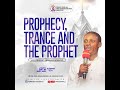 PROPHETIC AMIDST THE ALADURAS (PROPHECY,TRANCE & THE PROPHET) || PRO. ABRAHAM ADEBAYO || 26 SEP,2023