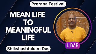 Mean Life to Meaningful Life | Prerana Function | February 2023 | HG Shikshashtakam Das