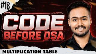 Generate Multiplication Table | Code Before DSA #18
