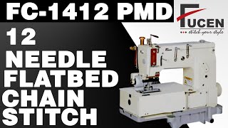 fc 1412 pmd | 12 needle | flatbed chain stitch | Rear Puller and front metering  | Flatbed machine