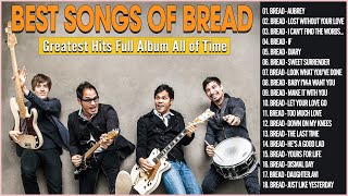 Best Songs of BREAD - BREAD Greatest Hits Full Album- Bread Greatest Songs 70s 80s ❤ Bread Songs