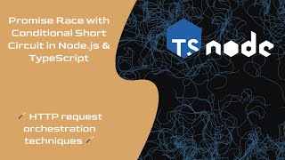 How to Implement Promise.race with Conditional Short Circuit in Node.js \u0026 TypeScript