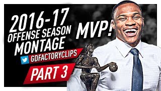 Russell Westbrook EPIC Offense Highlights Montage 2016/2017 (Part 3) - Officially MVP!