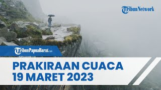 Prakiraan Cuaca Minggu 19 Maret 2023, Waspada Cuaca Ekstrem di Sejumlah Wilayah