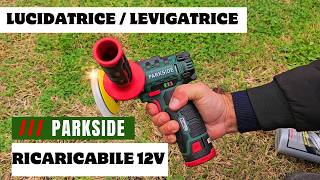 Lucidatrice Parkside 12 volt a batteria ricaricabile