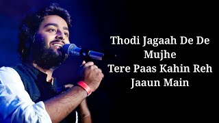 Thodi Jagah Lyrics – Marjaavaan | Arijit Singh